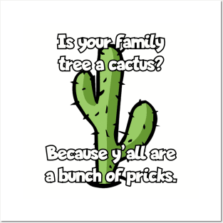 Is your family tree a cactus? Posters and Art